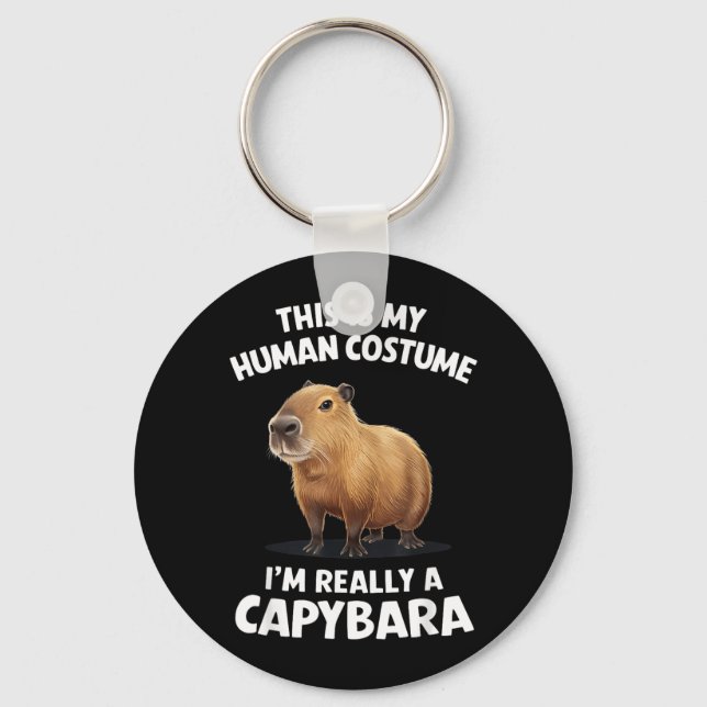 This is My Human Costume Im Really a Capybara Key Ring (Front)