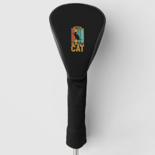 This is my human costume i'm really a cat golf head cover