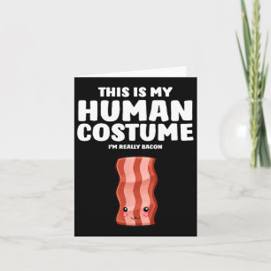 This Is My Human Costume I'm Really A Con Card