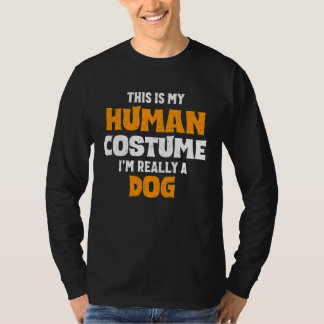 This Is My Human Costume I'm Really A Dog Hallowee T-Shirt