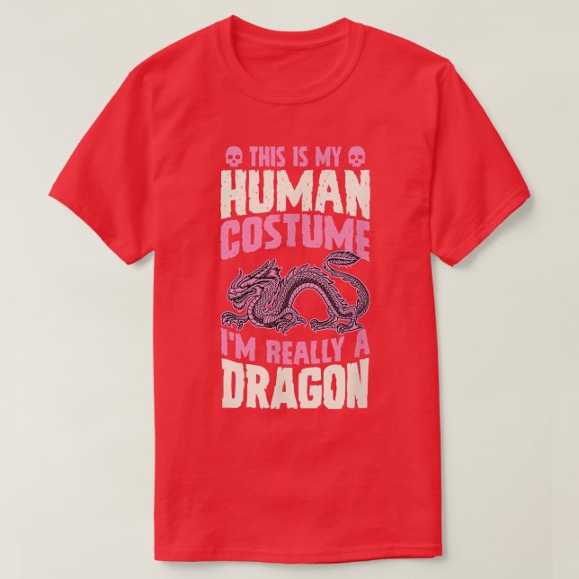 This Is My Human Costume I'm Really A Dragon Hallo T-Shirt (Design Front)