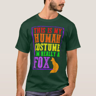 This Is My Human Costume I'm Really A Fo Halloween T-Shirt