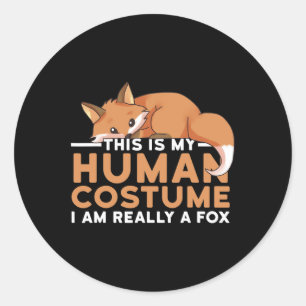 This Is My Human Costume I'm Really A Fox Hallowee Classic Round Sticker