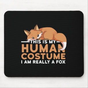 This Is My Human Costume I'm Really A Fox Hallowee Mouse Pad
