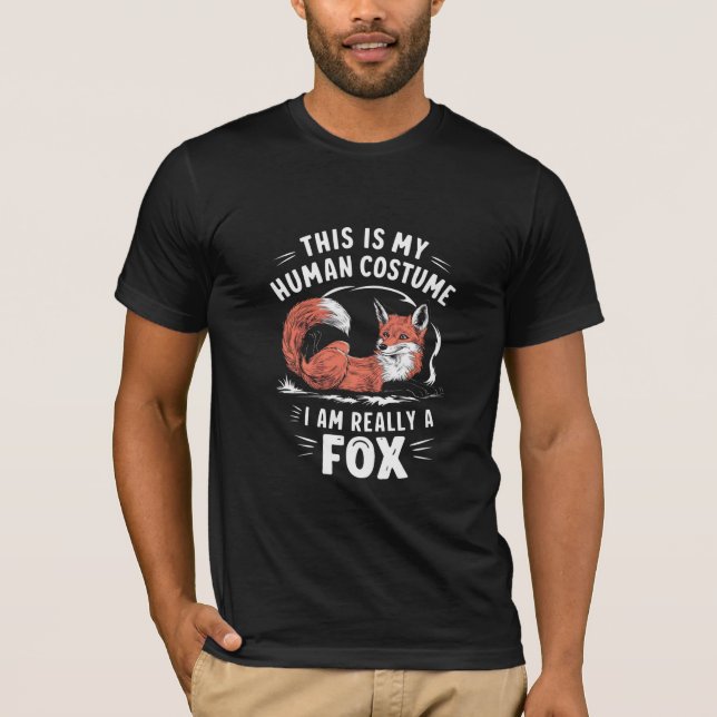 This Is My Human Costume Im Really A Fox Halloween T-Shirt (Front)
