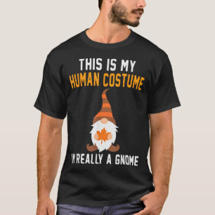 This Is My Human Costume I'm Really A Gnome Hallow T-Shirt