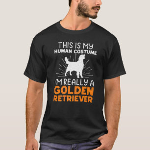 This Is My Human Costume I'm Really A Golden Retri T-Shirt
