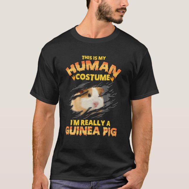 This Is My Human Costume Im Really A Guinea Pig Ha T-Shirt (Front)