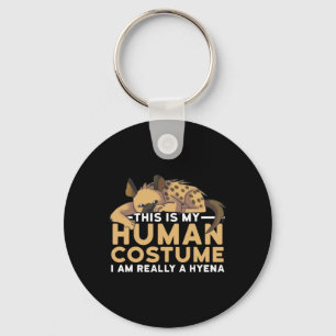 This Is My Human Costume I'm Really A Hyena Hallow Key Ring
