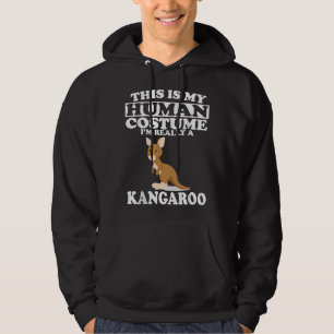 This Is My Human Costume I'm Really A Kangaroo Fun Hoodie