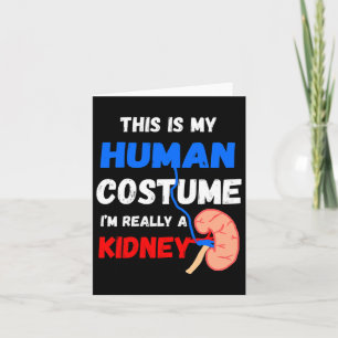 This Is My Human Costume I'm Really A Kidney Disea Card