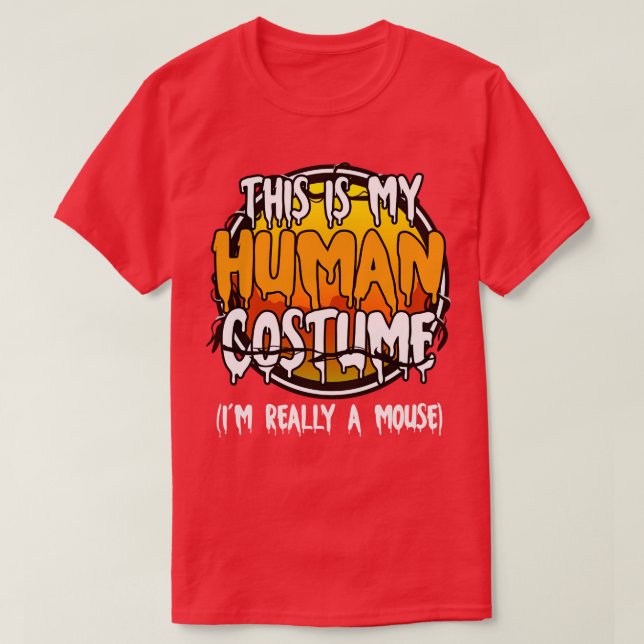 This Is My Human Costume Im Really A Mouse Funny L T-Shirt (Design Front)
