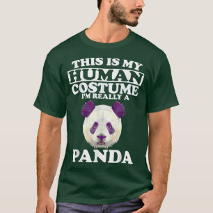 This Is My Human Costume I'm Really A Panda Bear T-Shirt