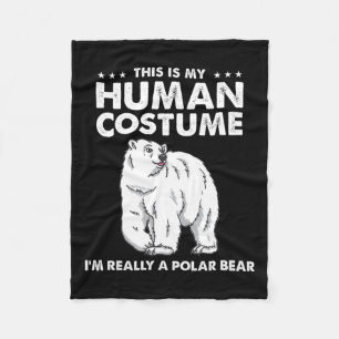 This Is My Human Costume I'm Really A Polar Bear H Fleece Blanket