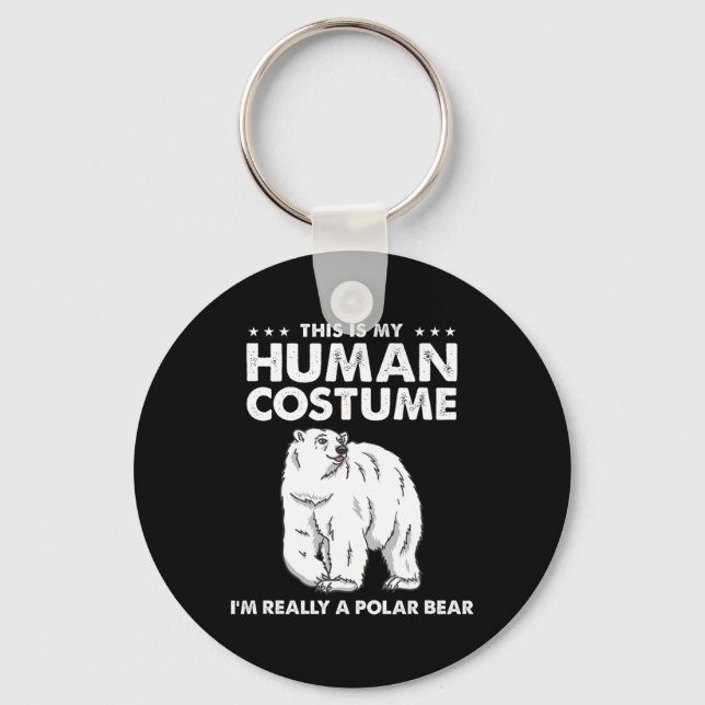 This Is My Human Costume I'm Really A Polar Bear H Key Ring (Front)