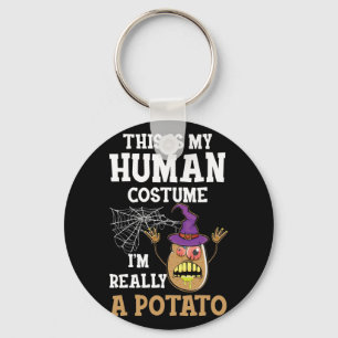 This is My Human Costume I'm Really a Potato Key Ring
