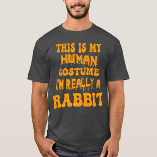This Is My Human Costume I'm Really A Rabbit Groov T-Shirt