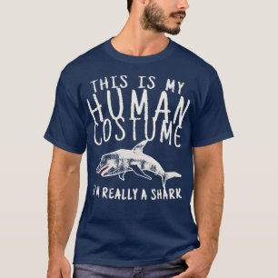This is My Human Costume Im Really a Shark Funny G T-Shirt