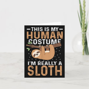 This Is My Human Costume I'm Really A Sloth Hallow Card