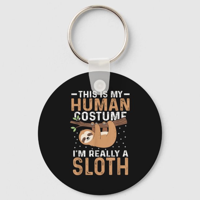 This Is My Human Costume I'm Really A Sloth Hallow Key Ring (Front)