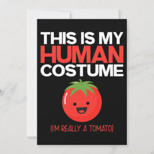 This Is My Human Costume Im Really A Tomato Invitation