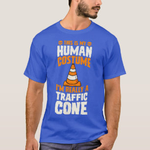 This Is My Human Costume I'm Really A Traffic Cone T-Shirt