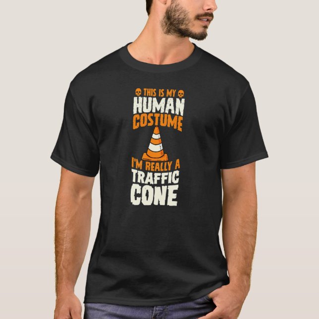 This Is My Human Costume I'm Really A Traffic Cone T-Shirt (Front)