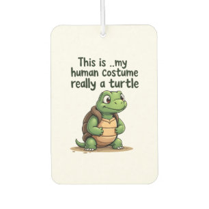 This Is My Human Costume I'm Really A Turtle T-Shi Car Air Freshener