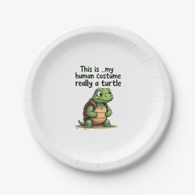 This Is My Human Costume I'm Really A Turtle T-Shi Paper Plate (Front)