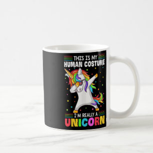 This Is My Human Costume I'm Really A Unicorn Hall Coffee Mug