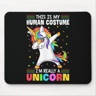 This Is My Human Costume I'm Really A Unicorn Hall Mouse Pad