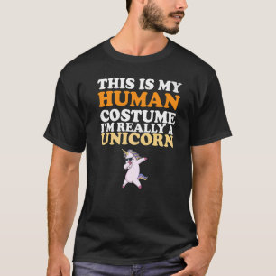 This Is My Human Costume I'm Really a Unicorn Hall T-Shirt