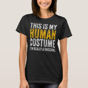 THIS IS MY HUMAN COSTUME I'M REALLY A UNICORN Hall T-Shirt