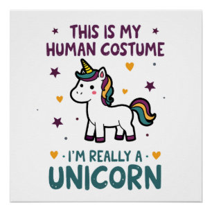 This Is My Human Costume I'm Really A Unicorn T-Sh Poster