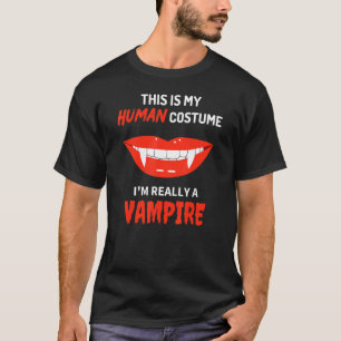 This Is My Human Costume I'm Really A Vampire Hall T-Shirt