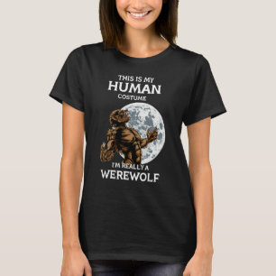 This is My Human Costume I'm Really a Werewolf Hal T-Shirt