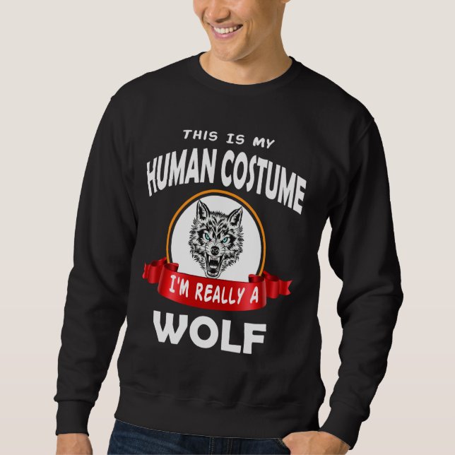 This is My Human Costume I'm Really a Wolf Shirt M (Front)