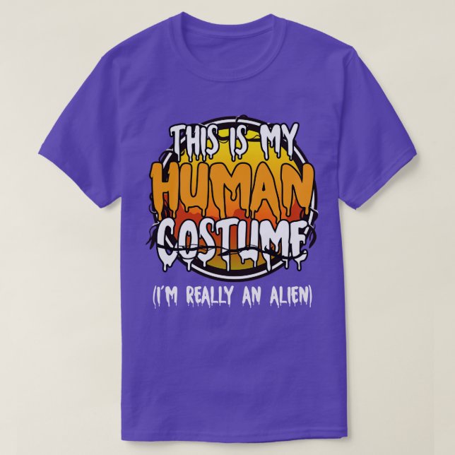 This Is My Human Costume Im Really An  Funny Lazy  T-Shirt (Design Front)