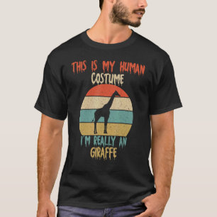 This Is My Human Costume I'm Really An Giraffe Hal T-Shirt