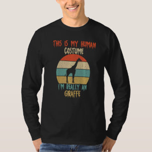 This Is My Human Costume I'm Really An Giraffe Hal T-Shirt