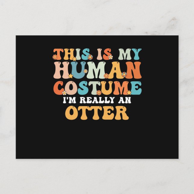 This is My Human Costume I'm Really An Otter Holiday Postcard (Front)