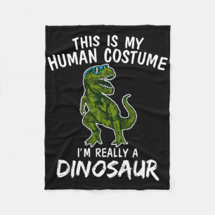 This Is My Human Costume I'm Really Dinosaur T-rex Fleece Blanket