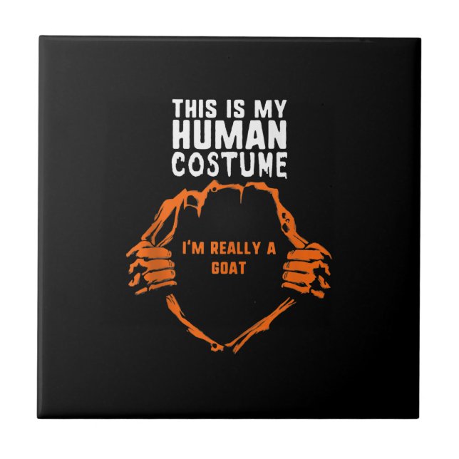 This Is My Human Costume Im Really Goat Halloween Ceramic Tile (Front)
