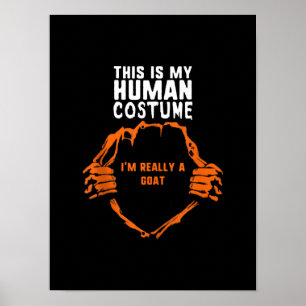 This Is My Human Costume Im Really Goat Halloween Poster