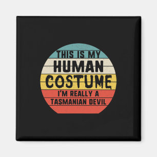 This Is My Human Costume I'm Tasmanian Devils Hall Magnet