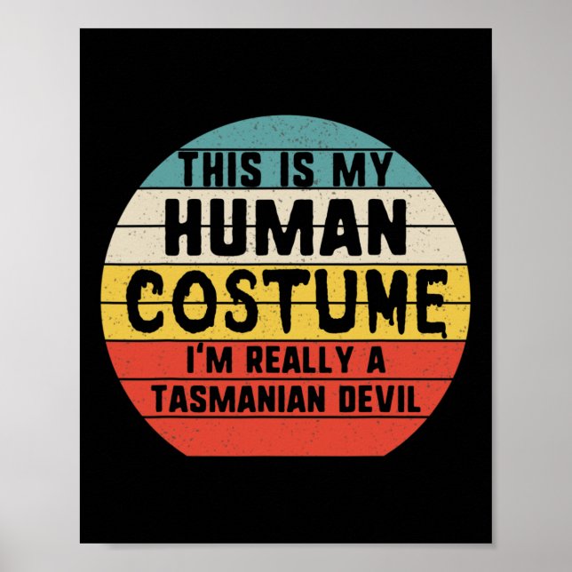 This Is My Human Costume I'm Tasmanian Devils Hall Poster (Front)