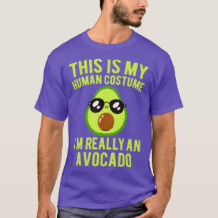 This Is My Human Costume Ix27m Really an Avocado F T-Shirt