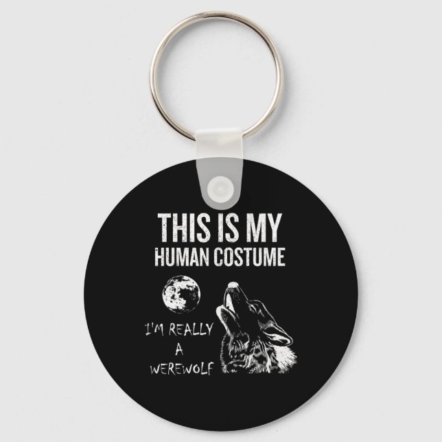 This Is My Human Costume  Key Ring (Front)