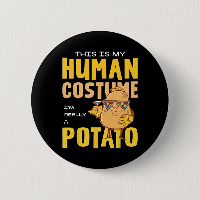 This Is My Human Costume Potato  6 Cm Round Badge (Front)