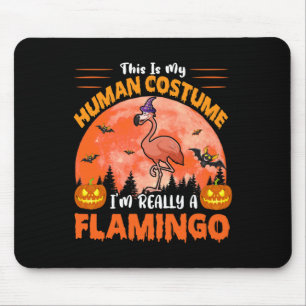 This Is My Human Costume Really A Flamingo Hallowe Mouse Pad